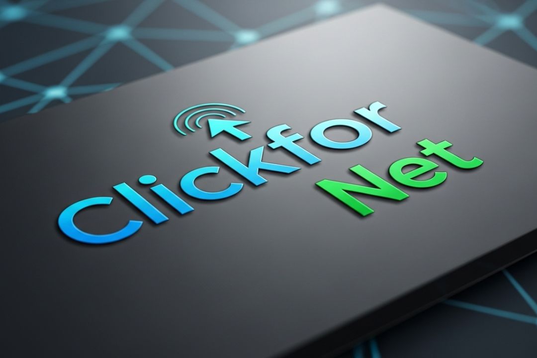 Clickfor Net: Complete Guide Features and Latest Updates